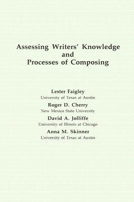Assessing Writers' Knowledge and Processes of Composing (Writing Research, Vol2)