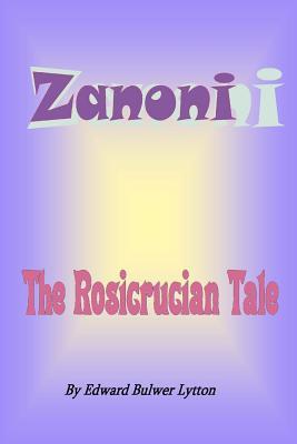 ZANONI: A Rosicrucian Tale