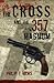 The Cross & the .357 Magnum