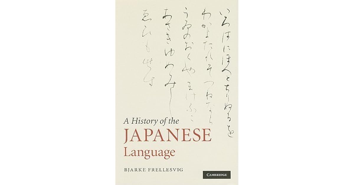 A History of the Japanese Language by Bjarke Frellesvig