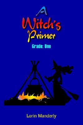 A Witch's Primer: Grade: One (Paperback)