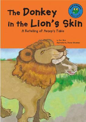 The Donkey in the Lion's Skin: A Retelling of Aesop's Fable (READ-IT! READERS)