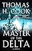 Master of the Delta by Thomas H. Cook