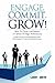 Engage, Commit, Grow!: How to Create and Sustain a Culture of High Performance
