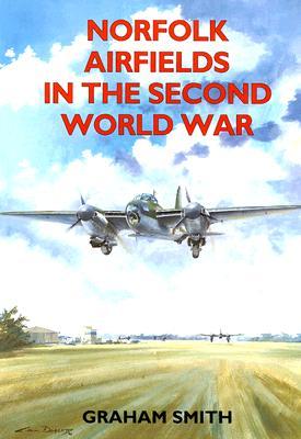 Norfolk Airfields in the Second World War (Paperback)