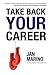 Take Back Your Career by Jan Marino