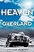 Heaven Overland by Jim   Murphy