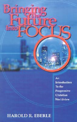 Bringing the Future into Focus (Paperback)