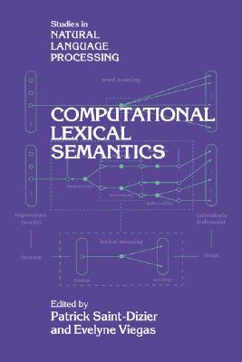 Computational Lexical Semantics (Studies in Natural Language Processing)