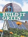Build It Green (Let's Explore Science)