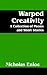 Warped Creativity: A Collec...