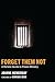Forget Them Not: A Holistic Guide to Prison Ministry