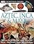 DK Eyewitness Books: Aztec,...