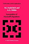 Symmetries of Maxwell’s Equations (Mathematics and its Applications, 8) Symmetries of Maxwell’s Equations (Mathematics and its Applications, 8)