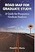 Road Map for Graduate Study...