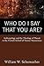 Who Do I Say That You Are?: Anthropology and the Theology of Theosis in the Finnish School of Tuomo Mannermaa