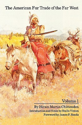 The American Fur Trade of the Far West, Volume 1 (Paperback)