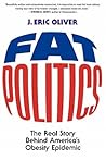 Fat Politics: The Real Story behind America's Obesity Epidemic