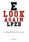Look Again: Revealing the Truth of the Last Days