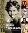Essence: 50 of the Most Inspiring African-Americans Essence: 50 of the Most Inspiring African-Americans
