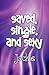 Saved, Single, and Sexy