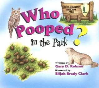 Who Pooped in the Park? Rocky Mountain National Park: Scat and Tracks for Kids (Paperback)