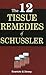 The Twelve Tissue Remedies ...