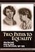 Two Paths to Equality: Alic...