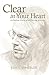 Clear In Your Heart by John Wheeler
