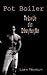 Pot Boiler: The Love Life o...