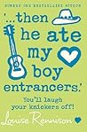 Then He Ate My Boy Entrancers by Louise Rennison