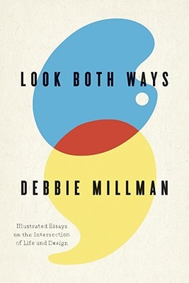 Look Both Ways: Illustrated Essays on the Intersection of Life and Design (Hardcover)