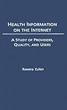 Health Information on the Internet: A Study of Providers, Quality, and Users