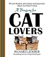 A Treasury for Cat Lovers: Wit and Wisdom, Information and Inspiration About Our Feline Friends A Treasury for Cat Lovers: Wit and Wisdom, Information and Inspiration About Our Feline Friends