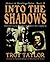 Into the Shadows