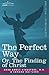 The Perfect Way Or, The Finding of Christ