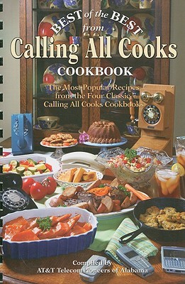 Best of the Best from Calling All Cooks Cookbook: The Most Popular Recipes from the Four Classic Calling All Cooks Cookbooks (Plastic Comb)