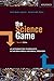 The Science Game: An Introduction to Research in the Social Sciences