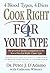 Cook Right 4 Your Type by Peter J D'Adamo