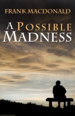 A Possible Madness