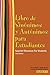 Libro de Sinonimos y Antonimos Para Estudiantes: Spanish Thesaurus for Students (Spanish Edition) (Barron's Foreign Language Guides)