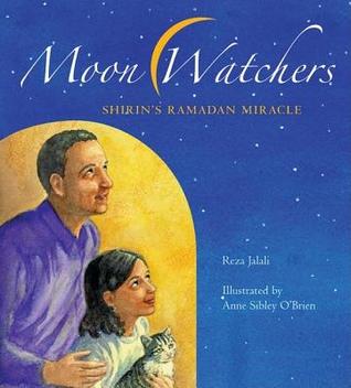 Moon Watchers: Shirin's Ramadan Miracle (Hardcover)