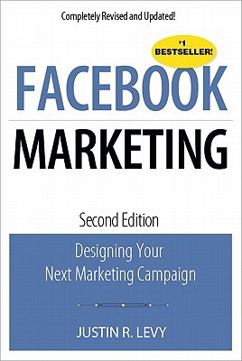 Facebook Marketing: Designing Your Next Marketing Campaign (Paperback)