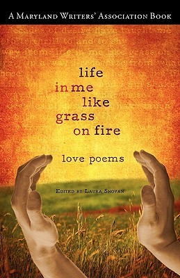 Life in Me Like Grass on Fire (Paperback)
