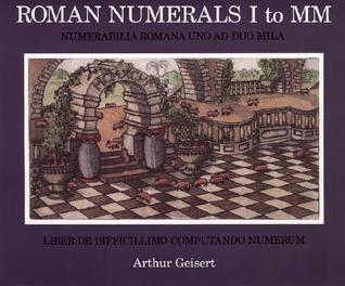 Roman Numerals I to MM: Liber De Difficillimo Computando Numerum (Paperback)
