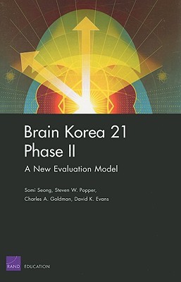 Brain Korea 21 Phase II: A New Evaluation Model (Paperback)
