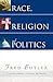 Race, Religion And Politics