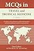 Mcqs In Travel And Tropical Medicine by Dom Colbert