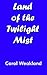 Land Of The Twilight Mist
