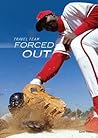 Forced Out (Travel Team)